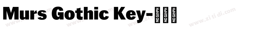 Murs Gothic Key字体转换 Murs Gothic Key字体转换
